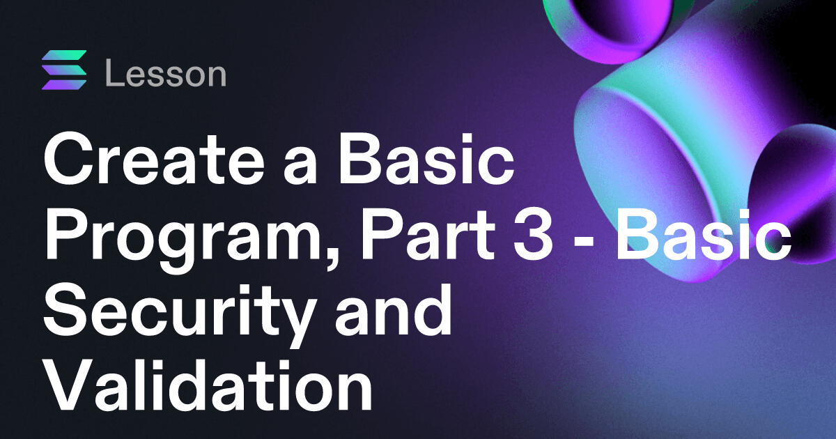 Create a Basic Program, Part 3 - Basic Security and Validation