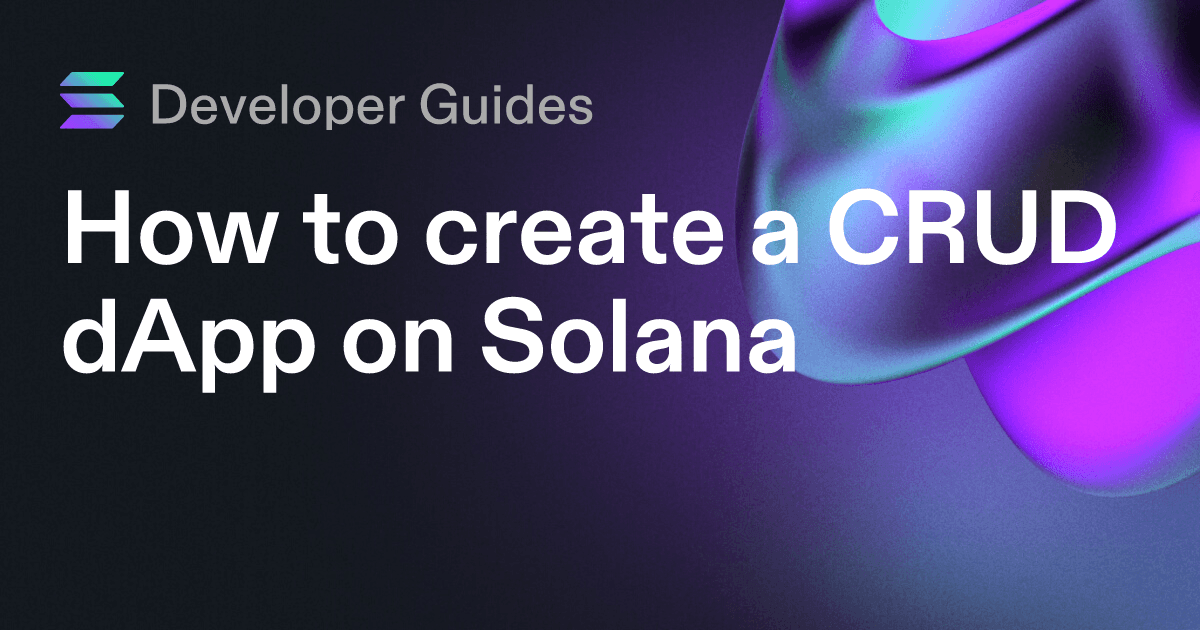 How to create a CRUD dApp on Solana